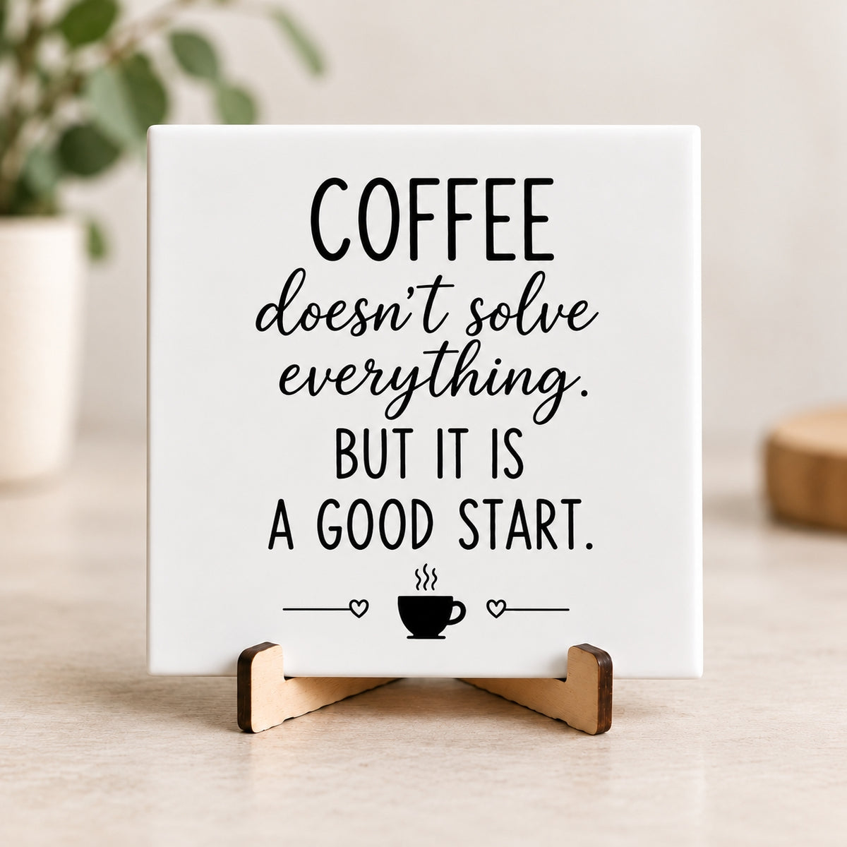 BT by Sonia Kaffeefliese mit Spruch | Kaffeeliebhaber